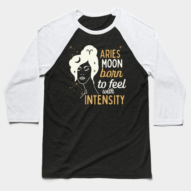 Funny Aries Zodiac Sign - Aries Moon, Born to feel with Intensity - White Baseball T-Shirt by LittleAna
